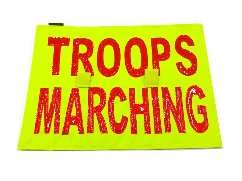 Troops Marching Sign, Reflective Nylon #646-D